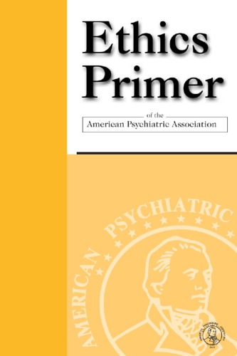 Ethics Primer of the American Psychiatric Association.