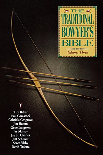 The Traditional Bowyer's Bible, Volume 3