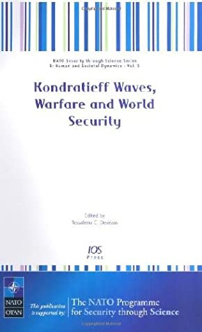 Kondratieff Waves, Warfare and World Security