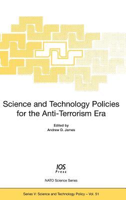 Science and Technology Policies for the Anti-Terrorism Era