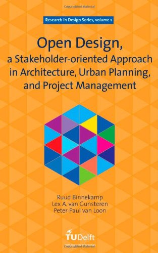 Open Design, a Stakeholder-oriented Approach in Architecture, Urban Planning, and Project Management