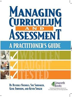 Managing Curriculum and Assessment