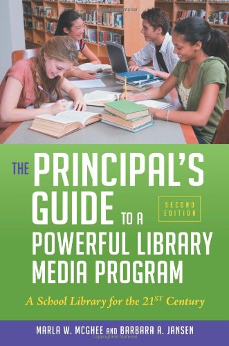 The Principal's Guide to a Powerful Library Media Program