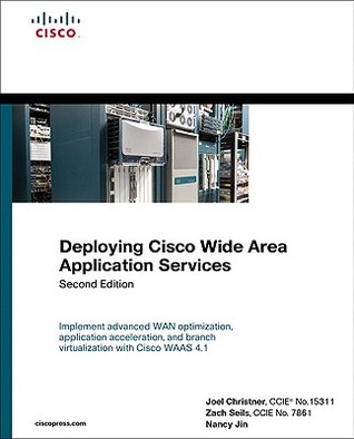 Deploying Cisco Wide Area Application Services (2nd Edition)
