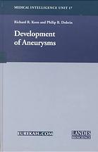 Development Of Aneurysms (Medical Intelligence Unit, 17)