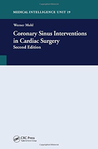 Coronary Sinus Interventions In Cardiac Surgery, 2nd Ed. (Medical Intelligence Unit)