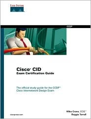 Cisco Cid Exam Certification Guide [With CDROM]