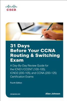 31 Days Before Your CCNA Routing &amp; Switching Exam