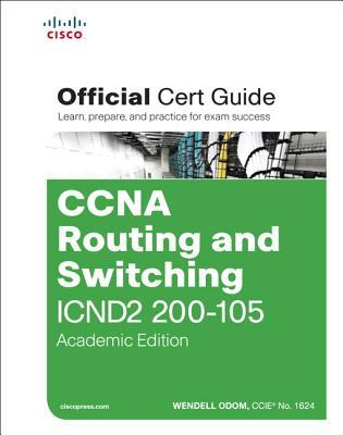 CCNA Routing and Switching ICND2 200-105 Official Cert Guide, Academic Edition