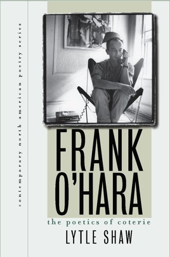 Frank O'Hara : the poetics of coterie