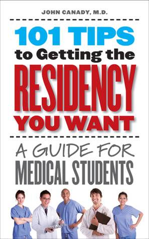 101 Tips to Getting the Residency You Want