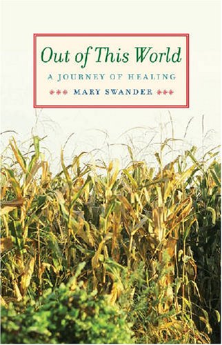 Out of this world : a journey of healing