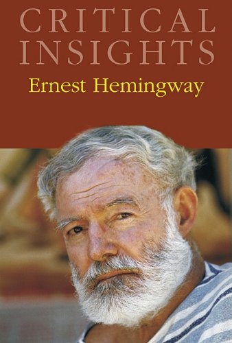 Ernest Hemingway (Critical Insights)