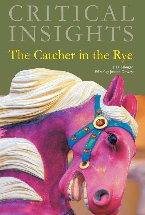Critical Insights: The Catcher in the Rye