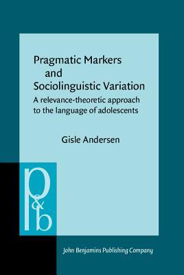 Pragmatic Markers and Sociolinguistic Variation