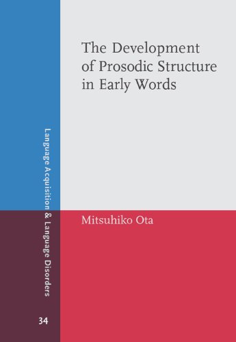 The Development of Prosodic Structure in Early Words