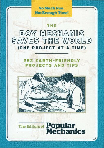 The Boy Mechanic Saves the World (One Project at a Time)