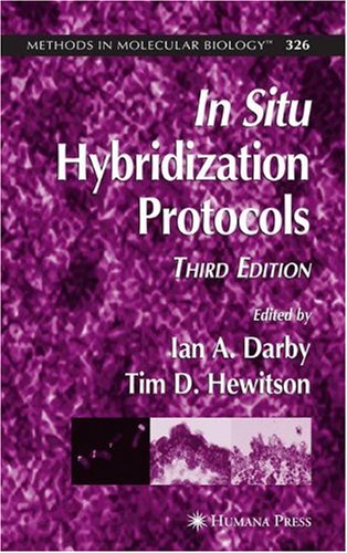 In Situ Hybridization Protocols (Methods in Molecular Biology, 326)