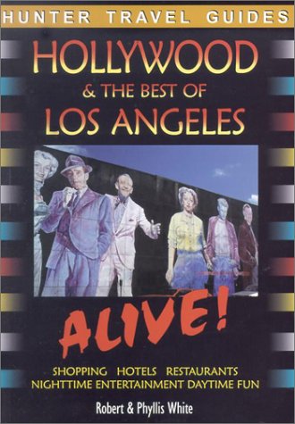 Hollywood &amp; The Best Of Los Angeles Alive! (Alive Guides Series)