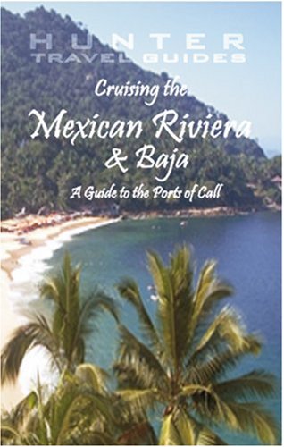 Cruising the Mexican Riviera &amp; Baja