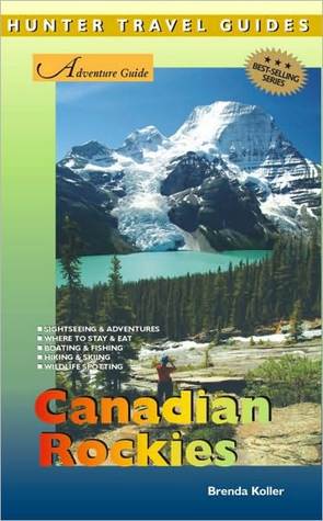 The Canadian Rockies Adventure Guide