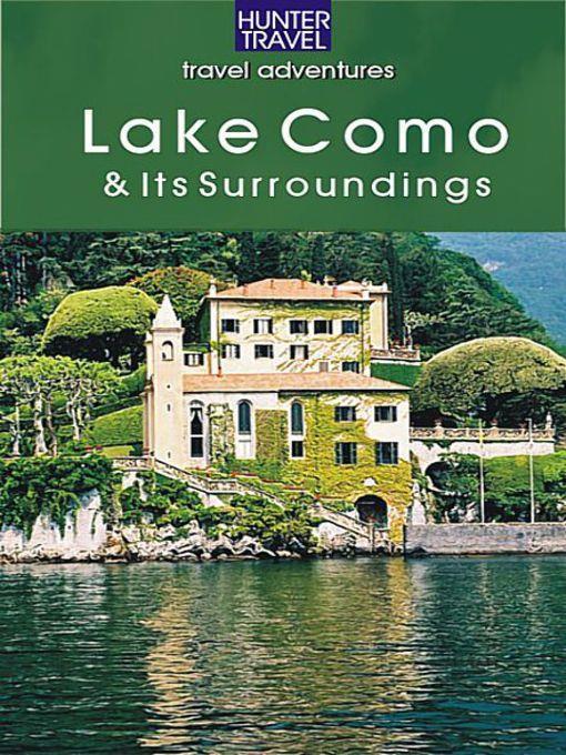 Lake Como, Lake Lugano, Lake Maggiore, Lake Garda