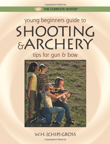 Young Beginner's Guide to Shooting &amp; Archery