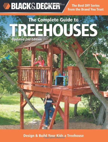 The Complete Guide to Treehouses