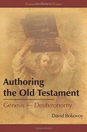 Authoring the Old Testament: Genesis-Deuteronomy