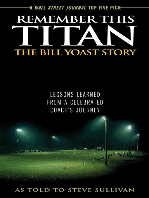 Remember This Titan - The Bill Yoast Story