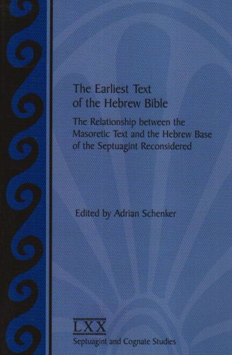 The Earliest Text of the Hebrew Bible