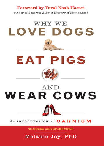 Why We Love Dogs, Eat Pigs, and Wear Cows