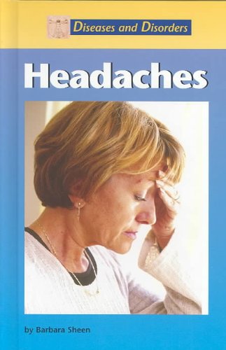 Headaches (Diseases &amp; Disorders)