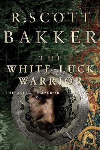 The White Luck Warrior: The Aspect Emperor, Book 2