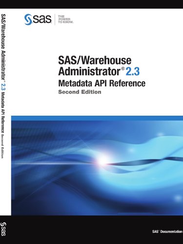 SAS/Warehouse Administrator 2.3 Metadata API Reference, Second Edition