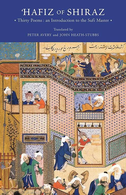 Hafiz of Shiraz: Thirty Poems: An Introduction to the Sufi Master