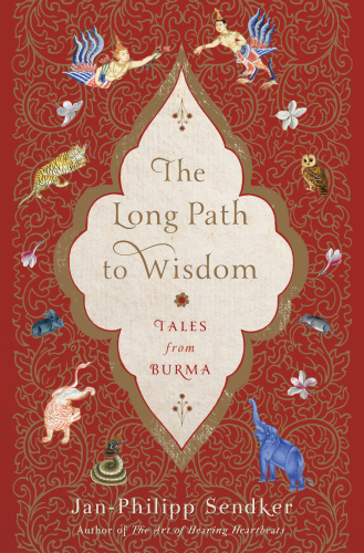 The Long Path to Wisdom: Tales from Burma