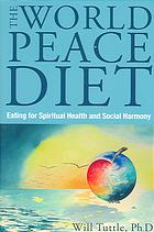 The World Peace Diet