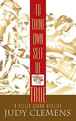 To Thine Own Self Be True (Stella Crown Series)