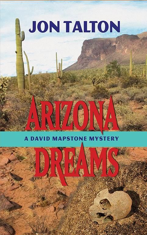 Arizona Dreams (David Mapstone Mysteries, 4)