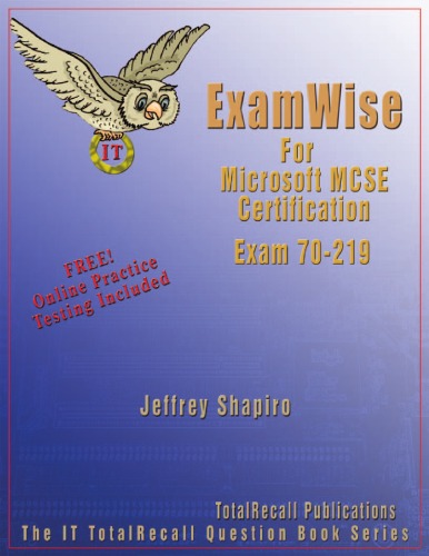 ExamWise for MCP/MCSE certification : Microsoft Windows 2000 directory services infrastructure exam 70-219