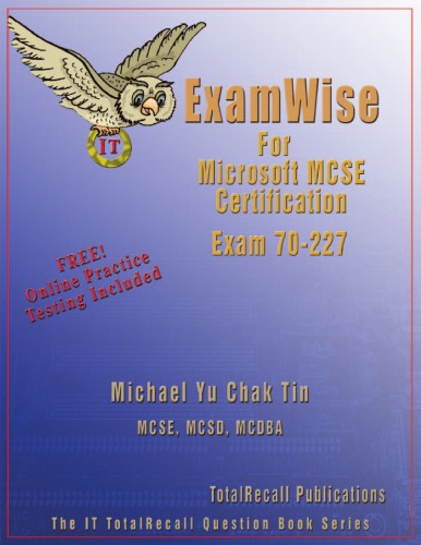 ExamWise for MCP/MCSE certification : Microsoft internet security and acceleration (ISA) server 2000, enterprise edition exam 70-227