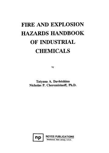 Fire and explosion hazards handbook of industrial chemicals