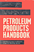 Petroleum products handbook