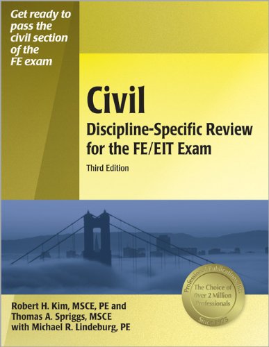 PPI Civil Discipline-Specific Review for the FE/EIT Exam, 3rd Edition (Paperback) – A Comprehensive Review with Practice Problems for the FE Exam – Covers Construction Management, Surveying, and More