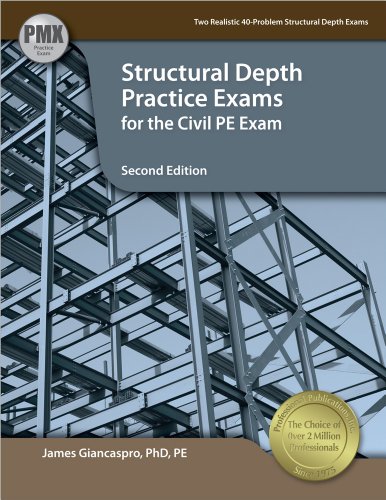 Structural Depth Practice Exams for the Civil PE Exam