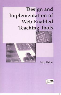 Design and Implementation of Web-Enabled Teaching Tools