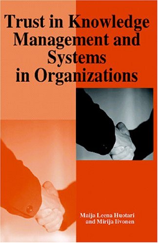 Trust in Knowledge Management and Systems in Organizations