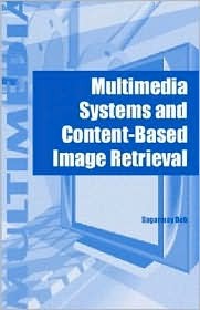 Multimedia Systems and Content Based Image Retrieval