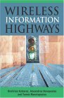 Wireless Information Highways